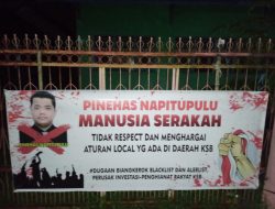 Beredar Spanduk Pecat dan Usir Pinehas Napitupulu dari KSB 